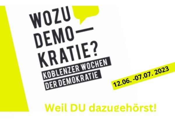 Koblenzer Wochen der Demokratie „Weil DU dazu gehörst“ vom 12.06.2023 bis 07.07.2023