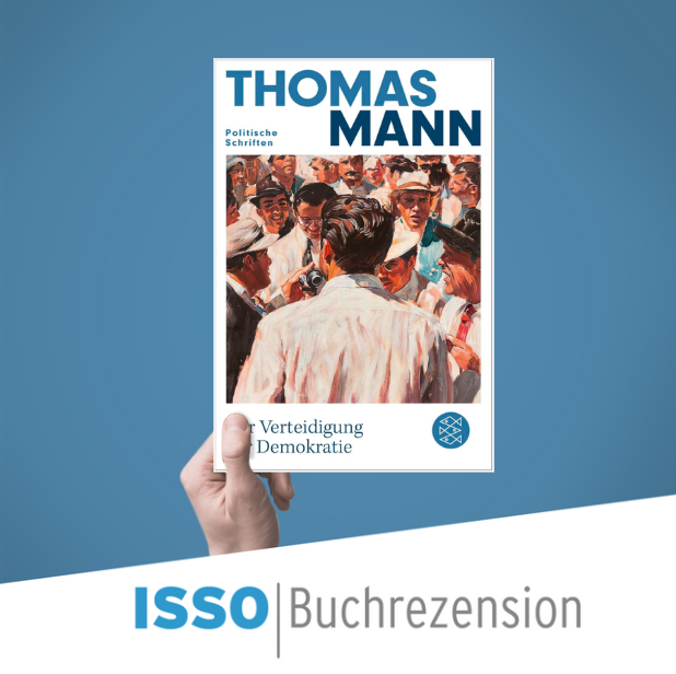 Zur Verteidigung der Demokratie – Politische Schriften von Thomas Mann
